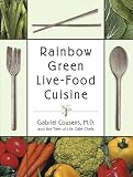 Cousens, Gabriel: Rainbow Green Live-Food Cuisine