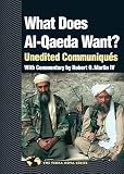 Marlin, Robert O.: What Does Al Qaeda Want?: Unedited Communiques Marlin, Robert O.: What Does Al Qaeda Want?: Unedited Communiques
