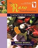 Rudell, Wendy: The Raw Transformation: Energizing Your Life with Living Foods Rudell, Wendy: The Raw Transformation: Energizing Your Life with Living Foods