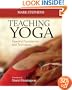 Teaching Yoga: Essential Foundations and Techniques