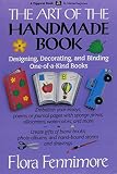 Fennimore, Flora: Art of the Handmade Book : Designing, Decorating, and Binding One-of-a-Kind Books Fennimore, Flora: Art of the Handmade Book : Designing, Decorating, and Binding One-of-a-Kind Books