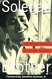 Jackson, George: Soledad Brother: The Prison Letters of George Jackson Jackson, George: Soledad Brother: The Prison Letters of George Jackson