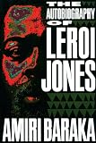Baraka, Amiri Imamu: The Autobiography of Leroi Jones Baraka, Amiri Imamu: The Autobiography of Leroi Jones