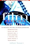 Langer, Adam: The Film Festival Guide: For Filmmakers, Film Buffs, and Industry Professionals Langer, Adam: The Film Festival Guide: For Filmmakers, Film Buffs, and Industry Professionals