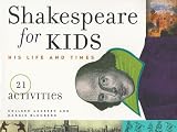 Blumberg, Margie: Shakespeare for Kids: His Life and Times  21 Activities