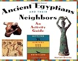Broida, Marian: Ancient Egyptians and Their Neighbors: An Activity Guide Broida, Marian: Ancient Egyptians and Their Neighbors: An Activity Guide