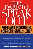 Findley, Paul: They Dare to Speak Out: People and Institutions Confront Israel's Lobby Findley, Paul: They Dare to Speak Out: People and Institutions Confront Israel's Lobby