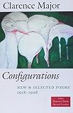 Major, Clarence: Configurations: New and Selected Poems 1958-1998