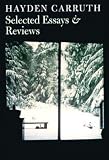 Carruth, Hayden: Hayden Carruth: Selected Essays & Reviews