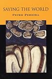 Pereira, Peter 1959: Saying the World