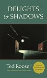 Kooser, Ted: Delights & Shadows Kooser, Ted: Delights & Shadows