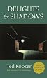 Delights & Shadows