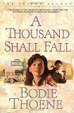 Thoene, Bodie: A Thousand Shall Fall