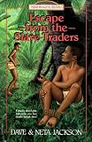 Jackson, Dave: Escape from the Slave Traders Jackson, Dave: Escape from the Slave Traders
