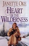 Oke, Janette: Heart of the Wilderness