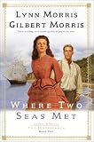 Morris, Gilbert: Where Two Seas Met