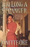 Oke, Janette: Too Long a Stranger