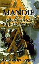 Mandie and Jonathan's Predicament by Lois&hellip;