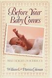 Coleman, William: Before Your Baby Comes: Parent's Thoughts on Motherhood Coleman, William: Before Your Baby Comes: Parent's Thoughts on Motherhood