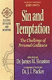 Owen, John: Sin and Temptation: The Challenge of Personal Godliness