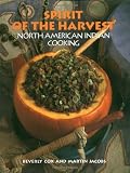 Cox, Beverly: Spirit of the Harvest: North American Indian Cooking