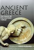 Durando, Furio: Ancient Greece: The Dawn of the Western World Durando, Furio: Ancient Greece: The Dawn of the Western World