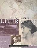 Bradbury, Malcolm: The Atlas of Literature Bradbury, Malcolm: The Atlas of Literature