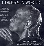 Lanker, Brian: I Dream a World : Portraits of Black Women who Changed America Lanker, Brian: I Dream a World : Portraits of Black Women who Changed America