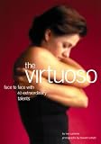 Russell, John: The Virtuoso: Face to Face With 40 Extraordinary Talents Russell, John: The Virtuoso: Face to Face With 40 Extraordinary Talents