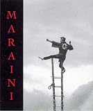 Maraini, Fosco: Maraini: Acts of Photography, Acts of Love Maraini, Fosco: Maraini: Acts of Photography, Acts of Love