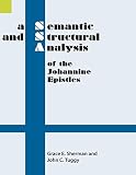 Sherman, Grace E.: A Semantic and Structural Analysis of the Johannine Epistles