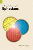 Graham, Glenn: Exegetical Summary of Ephesians Graham, Glenn: Exegetical Summary of Ephesians