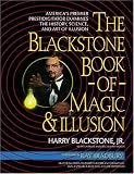 Reynolds, Charles: The Blackstone Book of Magic and Illusion Reynolds, Charles: The Blackstone Book of Magic and Illusion