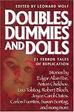 Wolf, Leonard: Doubles, Dummies and Dolls Wolf, Leonard: Doubles, Dummies and Dolls