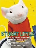 Sunshine, Linda: Stuart Little: The Art, the Artists, and the Story Behind the Amazing Movie