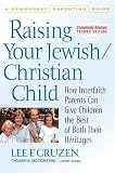 Gruzen, Lee F.: Raising Your Jewish/Christian Child: How Interfaith Parents Can Give Children the Best of Both Their Heritages Gruzen, Lee F.: Raising Your Jewish/Christian Child: How Interfaith Parents Can Give Children the Best of Both Their Heritages