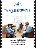 Baumbach, Noah: The Squid And the Whale: The Shooting Script
