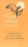 Burroughs, John: The Gospel of Nature Burroughs, John: The Gospel of Nature