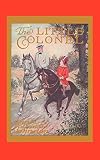 Johnston, Annie Fellows: The Little Colonel: Maid of Honor