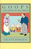 Burgess, Gelett: Goops and How to Be Them Burgess, Gelett: Goops and How to Be Them