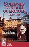 Soltner, Dom Louis: Solesmes and Dom Gueranger 1805-1875 Soltner, Dom Louis: Solesmes and Dom Gueranger 1805-1875