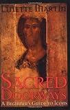 Martin, Linette: Sacred Doorways: A Beginner's Guide to Icons