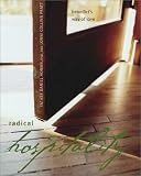Pratt, Lonni Collins: Radical Hospitality: Benedict's Way of Love Pratt, Lonni Collins: Radical Hospitality: Benedict's Way of Love