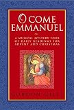 O Come, Emmanuel: A Musical Tour of Daily Readings for Advent and Christmas (1557255156) by Giles, Gordon Giles, Gordon: O Come, Emmanuel: A Musical Tour of Daily Readings for Advent and Christmas