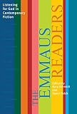 Schmidt, Gary: The Emmaus Readers: Listening for God in Contemporary Fiction Schmidt, Gary: The Emmaus Readers: Listening for God in Contemporary Fiction