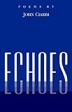 Ciardi, John: Echoes: Poems Left Behind
