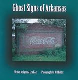 Holder, Jeff: Ghost Signs of Arkansas Holder, Jeff: Ghost Signs of Arkansas