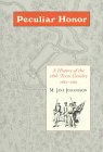 Johansson, M. Jane: Peculiar Honor: A History of the 28th Texas Cavalry, 1862-1865