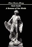 Corelli, Marie: A Romance of Two Worlds