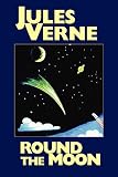 Verne, Jules: Round the Moon